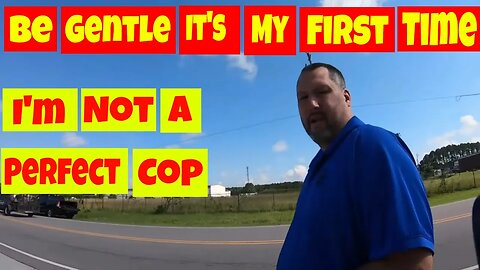 🔴Be gentle it's my first time. I'm not a perfect cop. 1st amendment audit fail🔵