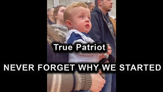 True Patriot - NEVER FORGET WHY WE STARTED