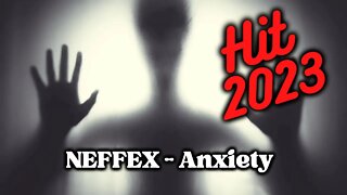 Neffex - Anxiety ‼️ Creepy Music ‼️ Hit 2023