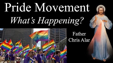 Pride Movement: What We Aren't Told - Explaining the Faith