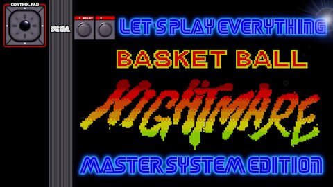 Let's Play Everything: Basketball Nightmare
