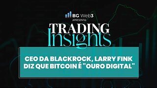 CEO DA MAIOR GESTORA DO MUNDO DIZ QUE BITCOIN É "OURO DIGITAL"