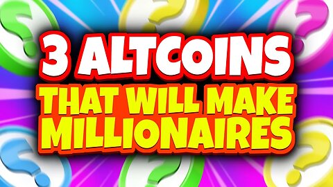 3 LOW CAP CRYPTO ALTCOINS THAT WILL MAKE YOU RICH
