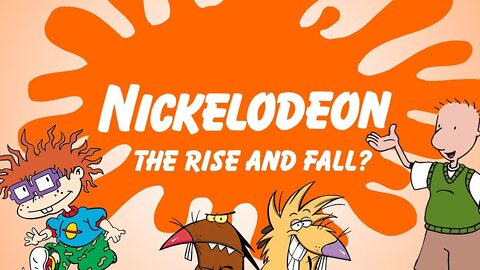 Nickelodeon - The Rise and Fall