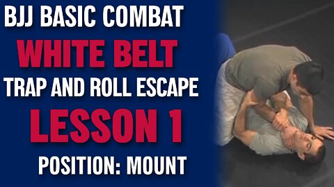 BJJ White Belt - Lesson 1: Trap and Roll Escape (BJJ Basic Combatives)