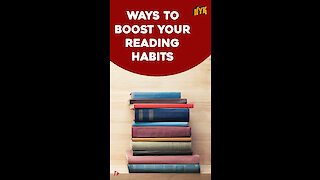 Top 4 Ways To Improve Your Reading Habits *