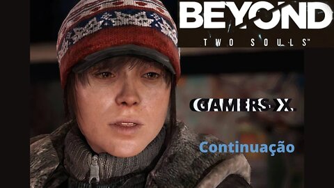 [2022] Beyond Two Souls #3 (PS3) - Gameplay Em Português PT BR | Desabrigada Continuação