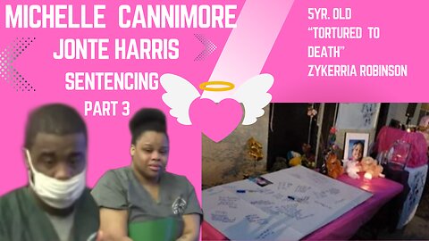 Michelle Cannimore/Jonte Harris Trial 5yr Old Zykerria Robinson- "Tortured to Death." Part 3