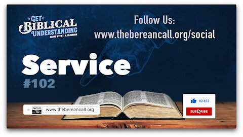 Get Biblical Understanding #102 - Service