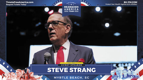 Steve Strang | ReAwaken America Tour Myrtle Beach