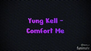 Yung Kell - Comfort Me (prod. Pete Los X Spookygang)