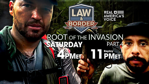 The Truth About The Border Crisis - Watch Root of the Invasion Part 4 this Saturday @ 4PM ET