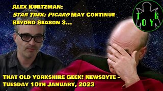 Kurtzman: 'Star Trek: Picard' Could Continue Beyond Season 3 - TOYG! News Byte - 10th January, 2023
