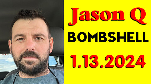 Jason Q Bombshell 1.13.2024