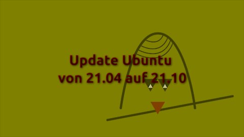 Update Ubuntu 21.04 nach 21.10
