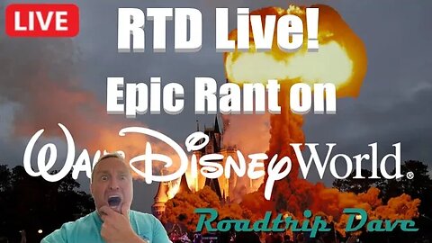🔴 RTD Live! | May 2023 | Epic Rant on Walt Disney World! 🔴