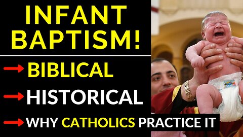 Infant Baptism IN THE BIBLE! (Why Catholic Infant Baptism is CORRECT!!)
