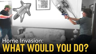 Home Invasion What to Do/What Not to Do (& Home Defense Tips)