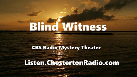 Blind Witness - CBS Radio Mystery Theater