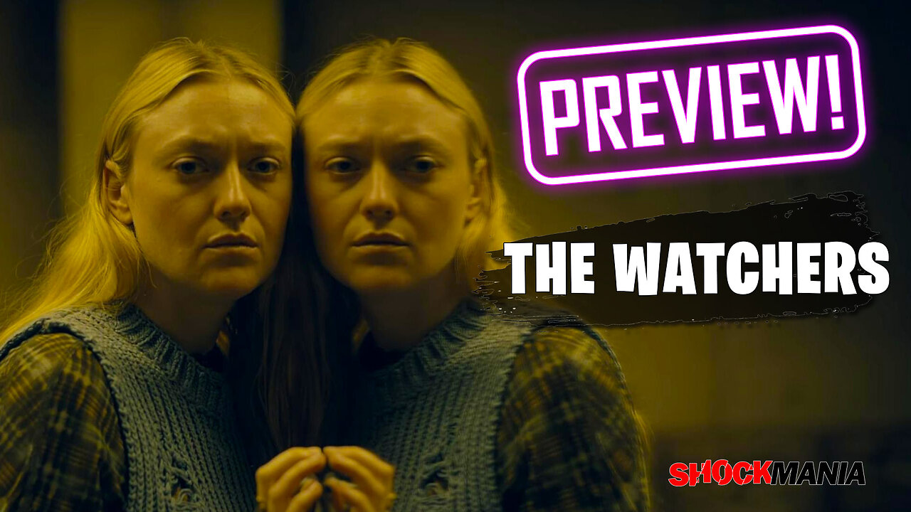 THE WATCHERS (2024) A Preview of The Spooky New Mystery Horror from