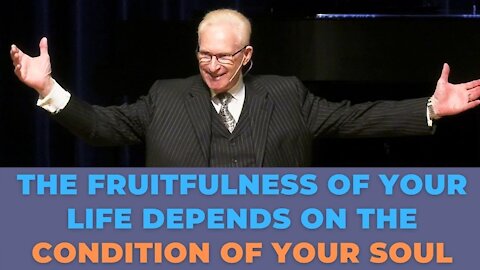 The Fruitfulness of Your Life Depends on the Condition of Your Soul - Pastor Phillip H Jackson