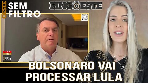 Bolsonaro faz video e diz que vai processar lula [FABIANA BARROSO]