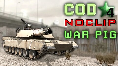 COD4 Noclip "War Pig"