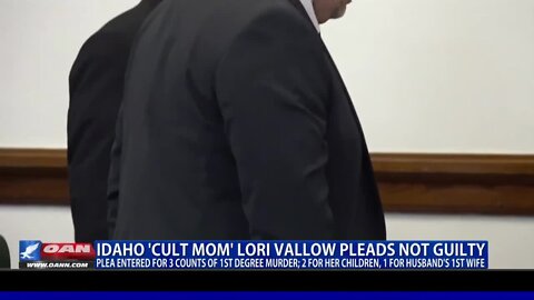 Idaho 'Cult Mom' Lori Vallow Pleads Not Guilty