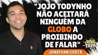 JOJO TODYNHO NÃO ACEITARÁ ORDENS DA GLOBO DURANTE A COPA DO MUNDO, DIZ JONATHAM COSTA