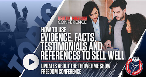 How to Use Evidence, Facts, Testimonials and References to Sell Well + Updates on Freedom Conference