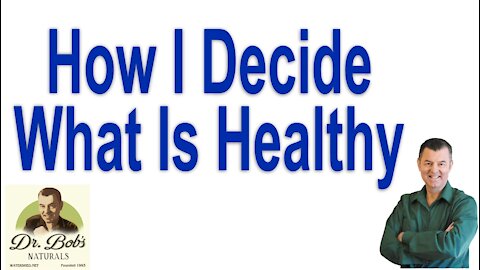 How I Decide What Is Healthy?