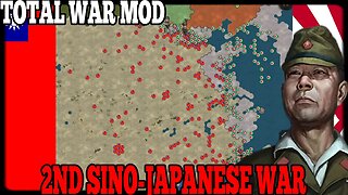 2ND SINO-JAPANESE WAR! Total War Mod