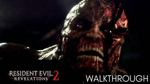 Resident Evil Revelations 2: Full Walkthrough (PS5)