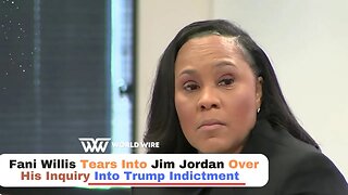 Fani Willis Tears Into Jim Jordan Over His Inquiry Into Trump Indictment-World-Wire