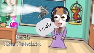 Bash the teacher ( Live Stream