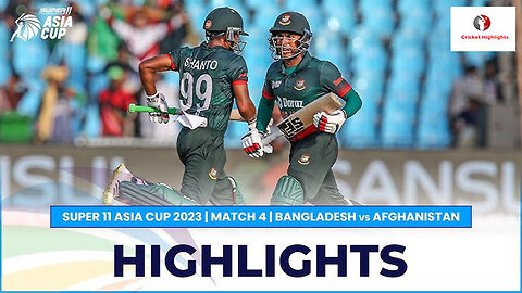 Full Highlights|Bangladesh vs Afghanistan|Super11 Asia Cup 2023|Match 4|Cricket Highlights Official