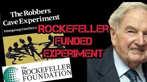 The SHOCKING Rockefeller Funded Experiment (Robbers Cave Experiment)
