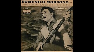Domenico Modugno - Nel Blu Dipinto Di Blu, A Pizza C' 'A Pummarola