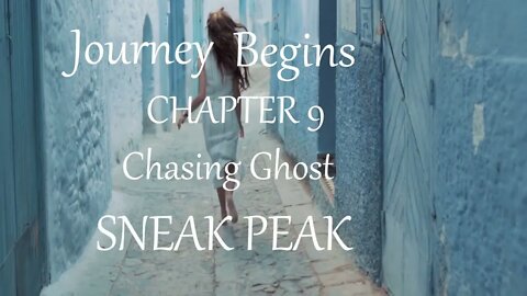 JOURNEY BEGINS: CHAPTER 9 SNEAK PEAK (KINDLE VELLA BOOK TRAILER) Chasing Ghost