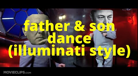 father & son dance (illuminati style)