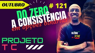 Do Zero a Consistência em Opções Binárias Ao Vivo | IQ OPTION #121