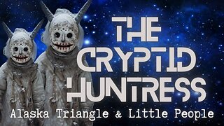 THE ALASKA TRIANGLE & THE IRCENERRAT LITTLE PEOPLE