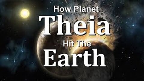 How Planet Theia hit the Earth - Theia and Moon Formation