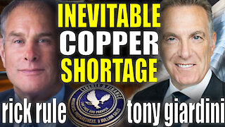 Inevitable Copper Shortage Rick Rule & Tony Giardini
