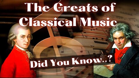 The GREATS of Classical Music - Beethoven, Mozart and Handel