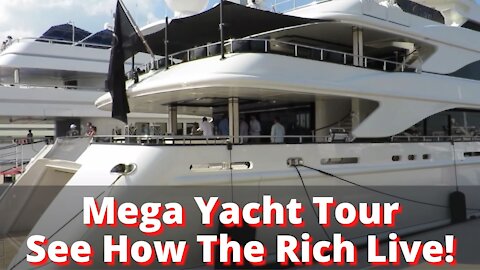 Mega Yacht Tour-See How The Rich Live!