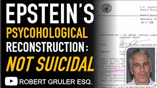 Jeffrey Epstein NOT Suicidal According to Newly Released Psychological Reconstruction Documents​