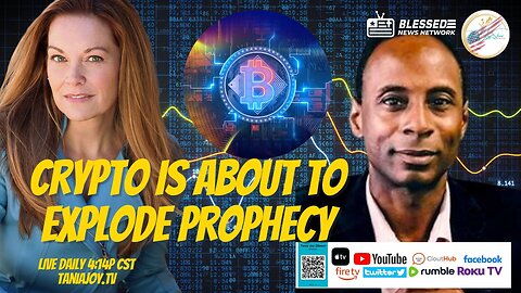 The Tania Joy Show | Crypto Prophecy - GET READY FOR FINANCIAL BREAKTHROUGH | Manuel Johnson