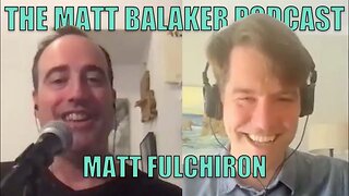 The Full Charge with Matt Fulchiron - The Matt Balaker Podcast