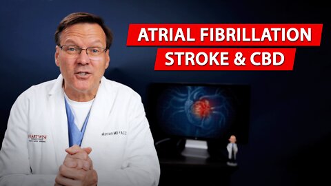 Stroke, Atrial Fibrillation, and CBD // Viewer Questions Answered